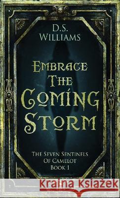 Embrace The Coming Storm D S Williams 9784824156389 Next Chapter