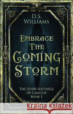 Embrace The Coming Storm D. S. Williams 9784824156396 Next Chapter