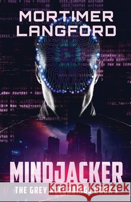 MindJacker Mortimer Langford 9784824156693 Next Chapter