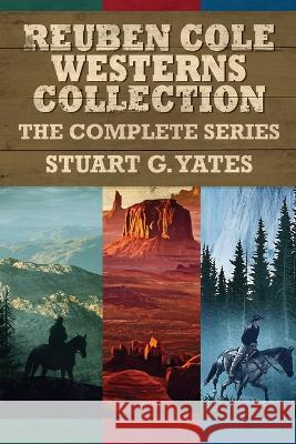 Reuben Cole Westerns Collection: The Complete Series Stuart G Yates   9784824157669 Next Chapter