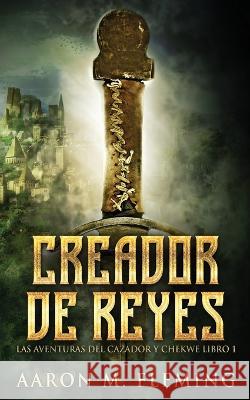 Creador de Reyes Aaron M. Fleming Nerio Bracho 9784824157751 Next Chapter