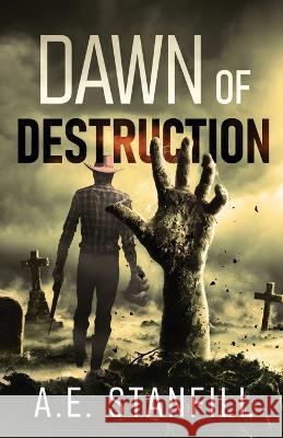 Dawn Of Destruction A. E. Stanfill 9784824160850 Next Chapter