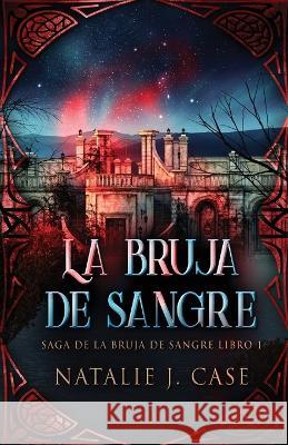 La Bruja de Sangre Natalie J. Case Enrique Laurentin 9784824161819 Next Chapter