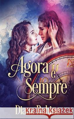 Agora e sempre Diana Rubino, Camila Vertelo 9784824162120 Next Chapter