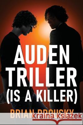 Auden Triller (Is A Killer) Brian Prousky 9784824162595 Next Chapter