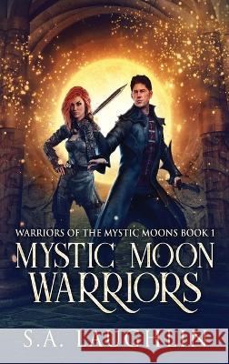 Mystic Moon Warriors S. a. Laughlin 9784824163103 Next Chapter