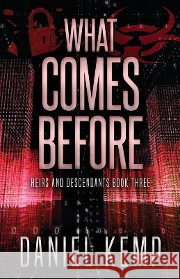 What Comes Before Daniel Kemp 9784824164940 Next Chapter