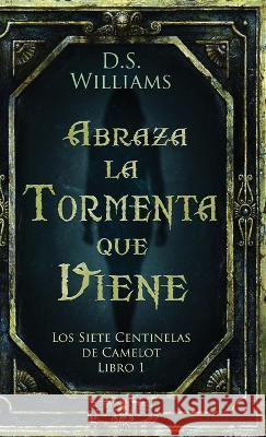 Abraza la Tormenta que Viene D. S. Williams Jos? Gregorio V?sque 9784824165343 Next Chapter