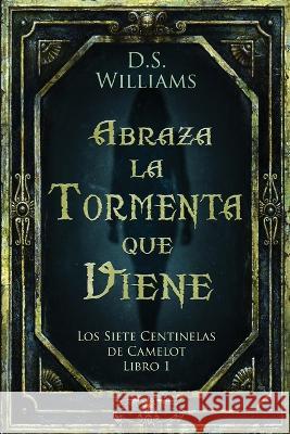 Abraza la Tormenta que Viene D. S. Williams Jos? Gregorio V?sque 9784824165381 Next Chapter