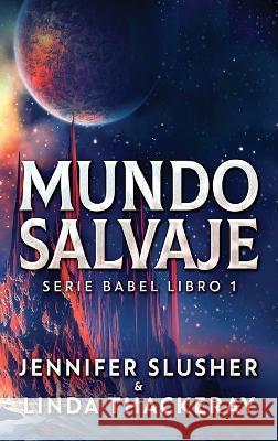 Mundo Salvaje Jennifer Slusher Linda Thackeray Katrin Vilela 9784824165541 Next Chapter