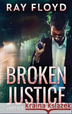 Broken Justice Ray Floyd 9784824165596