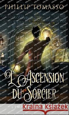 L\'Ascension du Sorcier Phillip Tomasso Pape-Momar Camara 9784824165718 Next Chapter