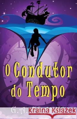 O Condutor do Tempo G. a. Franks Ana Beatriz Fernande 9784824166135 Next Chapter