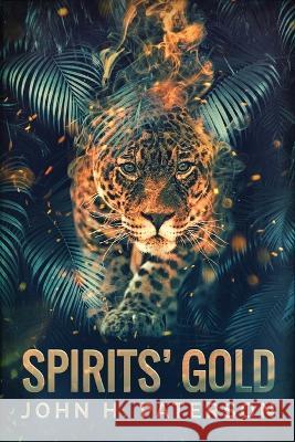 Spirits\' Gold John H. Paterson 9784824166708 Next Chapter