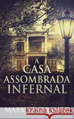 A Casa Assombrada Infernal Mark L'Estrange Joao Meneguetti  9784824167682 Next Chapter