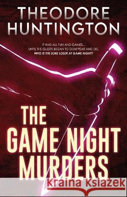 The Game Night Murders Theodore Huntington 9784824168160 Next Chapter