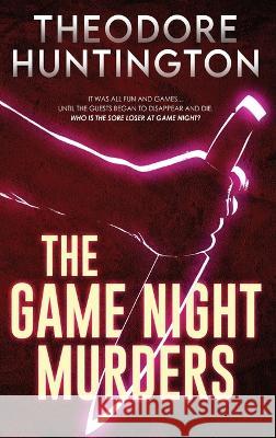 The Game Night Murders Theodore Huntington 9784824168184 Next Chapter