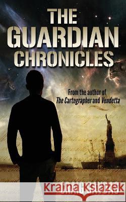 The Guardian Chronicles Craig Gaydas   9784824168672 Next Chapter