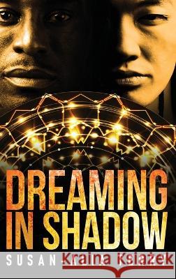 Dreaming In Shadow Susan-Alia Terry 9784824168931 Next Chapter