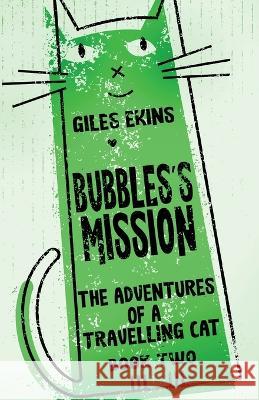 Bubbles's Mission Giles Ekins   9784824169563 Next Chapter