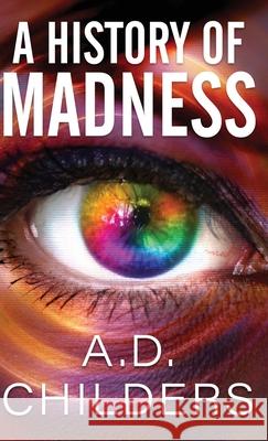 A History of Madness A. D. Childers 9784824170132 Next Chapter