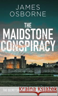 The Maidstone Conspiracy James Osborne 9784824170231 Next Chapter