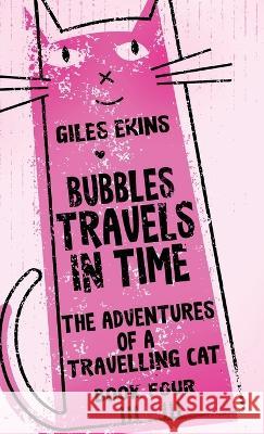 Bubbles Travels In Time Giles Ekins   9784824170507 Next Chapter