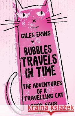 Bubbles Travels In Time Giles Ekins   9784824170514 Next Chapter