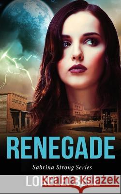 Renegade Lorelei Bell   9784824171061 Next Chapter