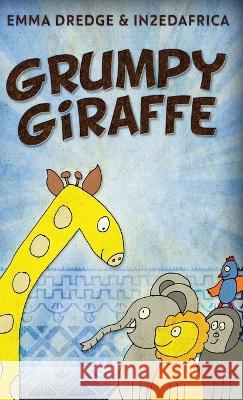 Grumpy Giraffe Emma Dredge   9784824171436 Next Chapter