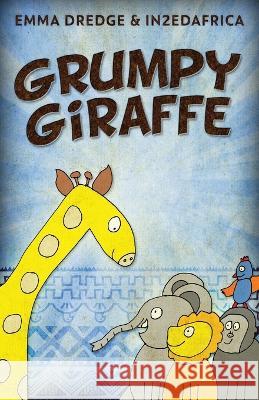 Grumpy Giraffe Emma Dredge   9784824171443 Next Chapter