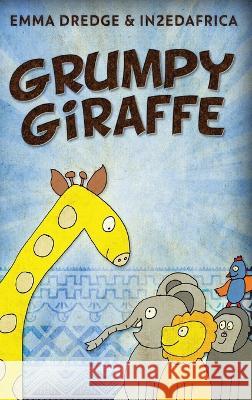 Grumpy Giraffe Emma Dredge   9784824171450 Next Chapter