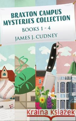 Braxton Campus Mysteries Collection - Books 1-4 James J Cudney   9784824172747 Next Chapter