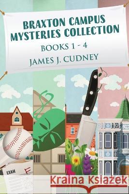 Braxton Campus Mysteries Collection - Books 1-4 James J Cudney   9784824172754 Next Chapter