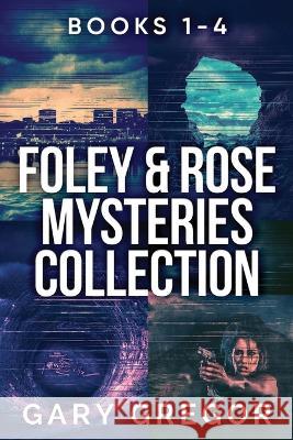 Foley & Rose Mysteries Collection - Books 1-4 Gary Gregor   9784824172839 Next Chapter