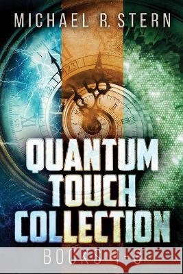 Quantum Touch Collection - Books 1-3 Michael R Stern   9784824173256 Next Chapter