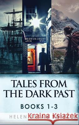 Tales From The Dark Past - Books 1-3 Helen Susan Swift   9784824173645 Next Chapter