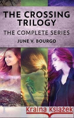 The Crossing Trilogy: The Complete Series June V Bourgo   9784824173904 Next Chapter