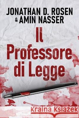 Il Professore di Legge Jonathan D Rosen Amin Nasser Simona Leggero 9784824175144
