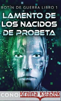 Lamento de los Nacidos de Probeta Conor H. Carton Ana Medina 9784824175380 Next Chapter