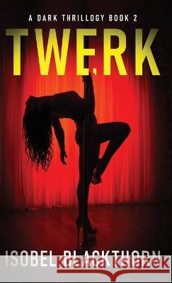 Twerk Isobel Blackthorn   9784824175441 Next Chapter