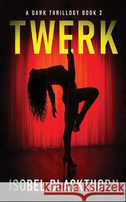 Twerk Isobel Blackthorn   9784824175465 Next Chapter