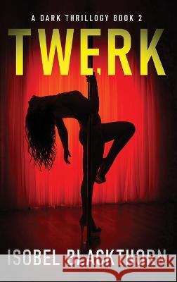 Twerk Isobel Blackthorn   9784824175472 Next Chapter