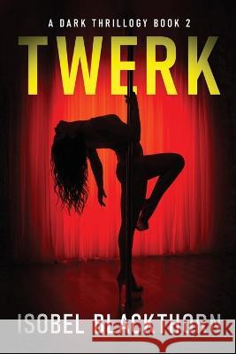 Twerk Isobel Blackthorn   9784824175489 Next Chapter