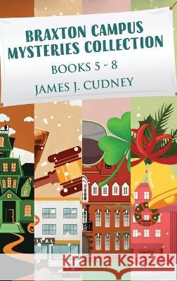 Braxton Campus Mysteries Collection - Books 5-8 James J Cudney   9784824175519 Next Chapter