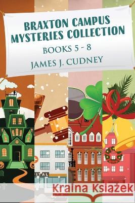 Braxton Campus Mysteries Collection - Books 5-8 James J Cudney   9784824175526 Next Chapter