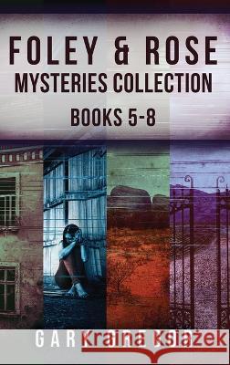 Foley & Rose Mysteries Collection - Books 5-8 Gary Gregor   9784824175571 Next Chapter