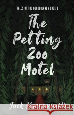 The Petting Zoo Motel Jack Harrowsmith 9784824175755 Next Chapter