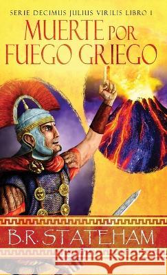 Muerte por Fuego Griego B R Stateham Enrique Laurentin  9784824176257 Next Chapter