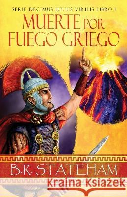 Muerte por Fuego Griego B R Stateham Enrique Laurentin  9784824176264 Next Chapter